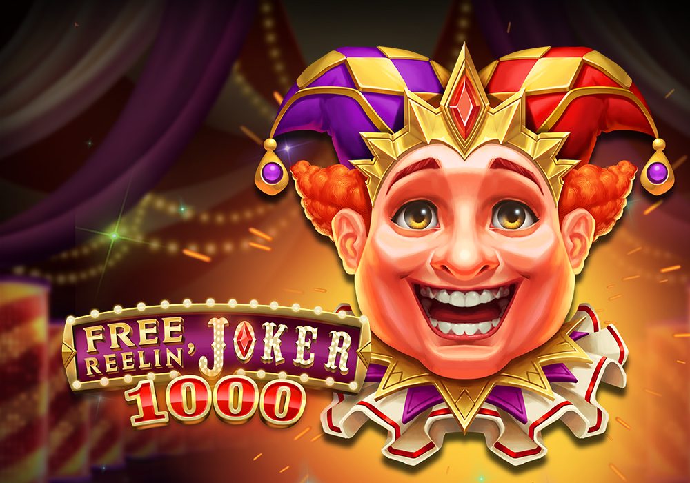 FREE REELIN’ JOKER 1000